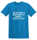 Sometimes I Question My Sanity. Occasionally It Replies. product image 1