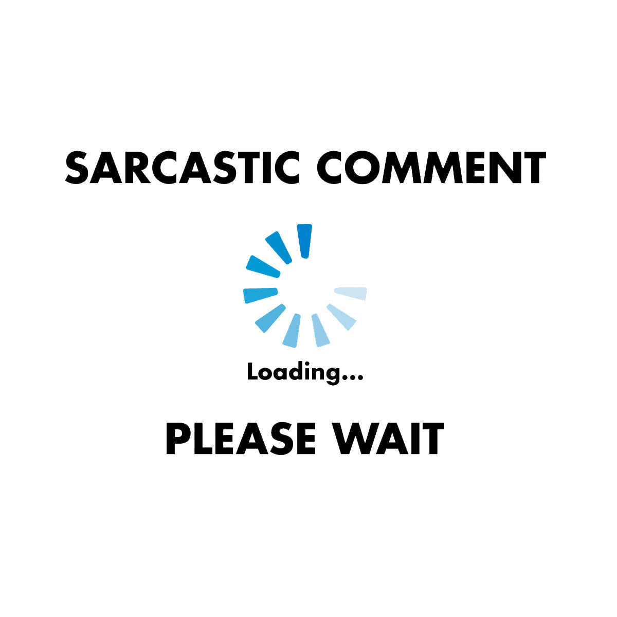 Sarcastic Comment Loading T-Shirt product image 2