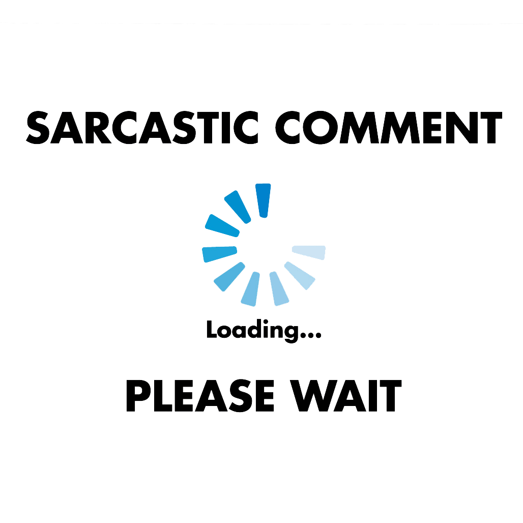 Sarcastic Comment Loading T-Shirt product image 3