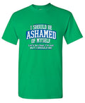 I Should Be Ashamed Of Myself. Let's Be Clear, I'm Not. But product image 1