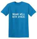 Drinks Well With Others T-Shirt product image 1