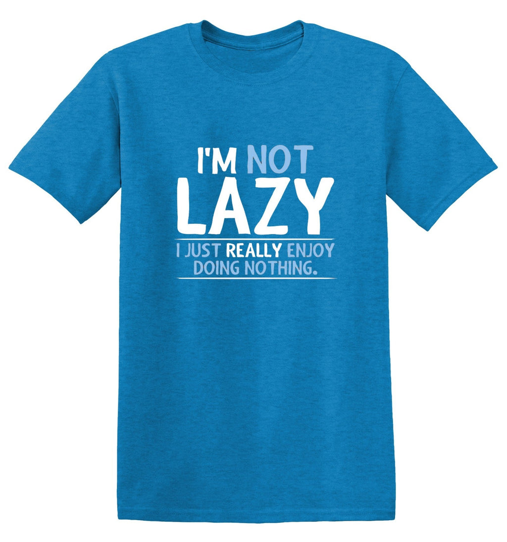 I'm Not Lazy, I Just Enjoy Doing Nothing T-Shirt product image 1
