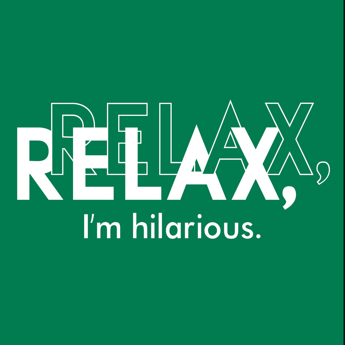 RELAX HILARIOUS T-Shirt product image 2