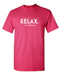 Relax, I'm Hilarious Funny Shirt product image 1