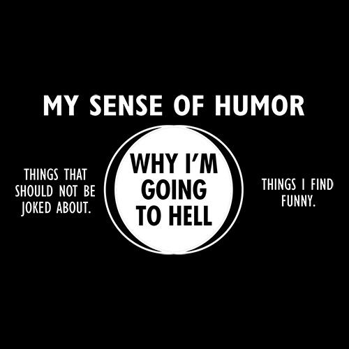 Why I'm Going To Hell T-Shirt product image 3
