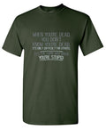 When You're Dead Difficult For Others Same Way Stupid product image 1