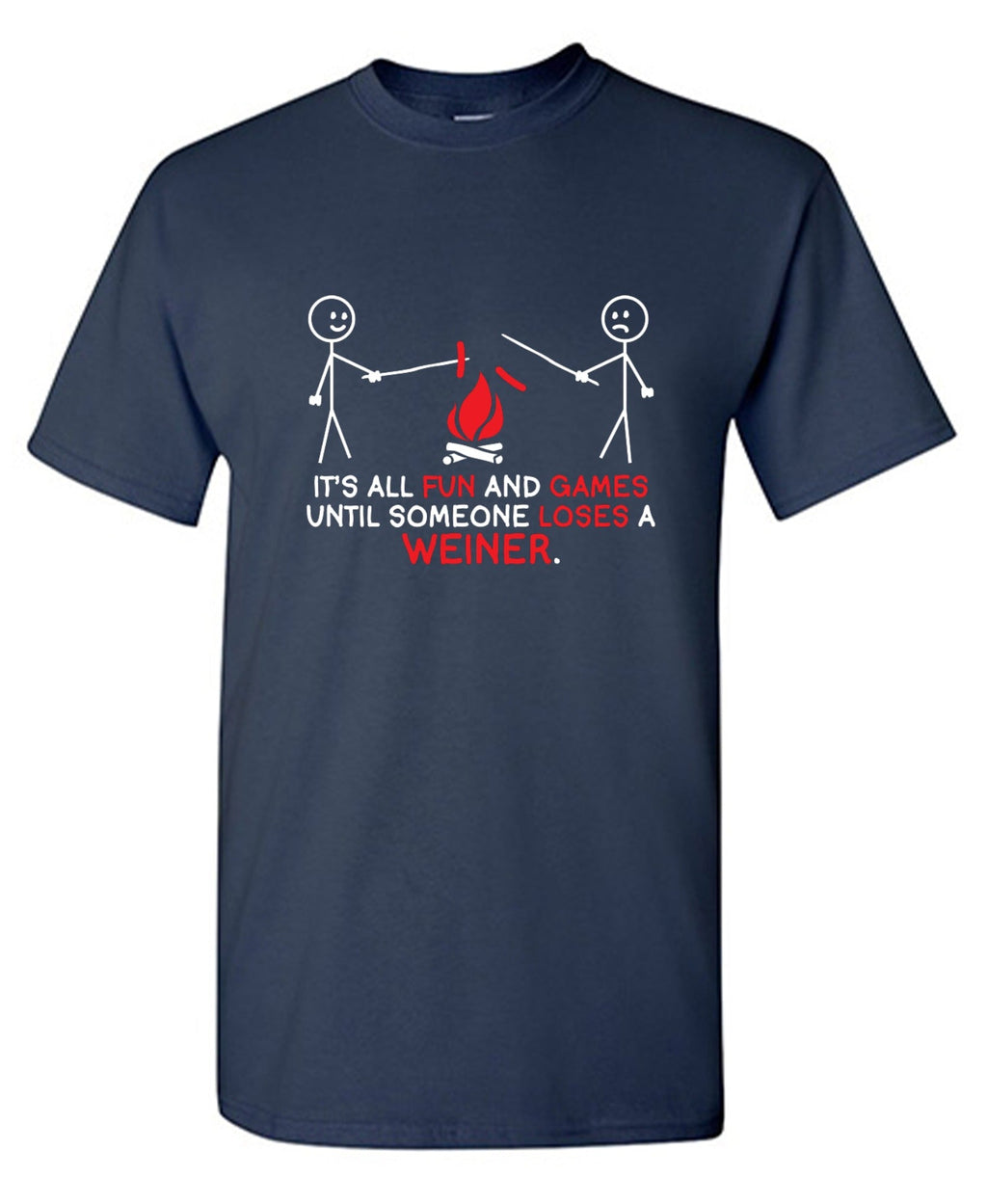It's All Fun And Games Until Someone Looses A Weiner T-Shirt product image 1
