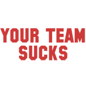 Your Team Sucks T-Shirt product image 3