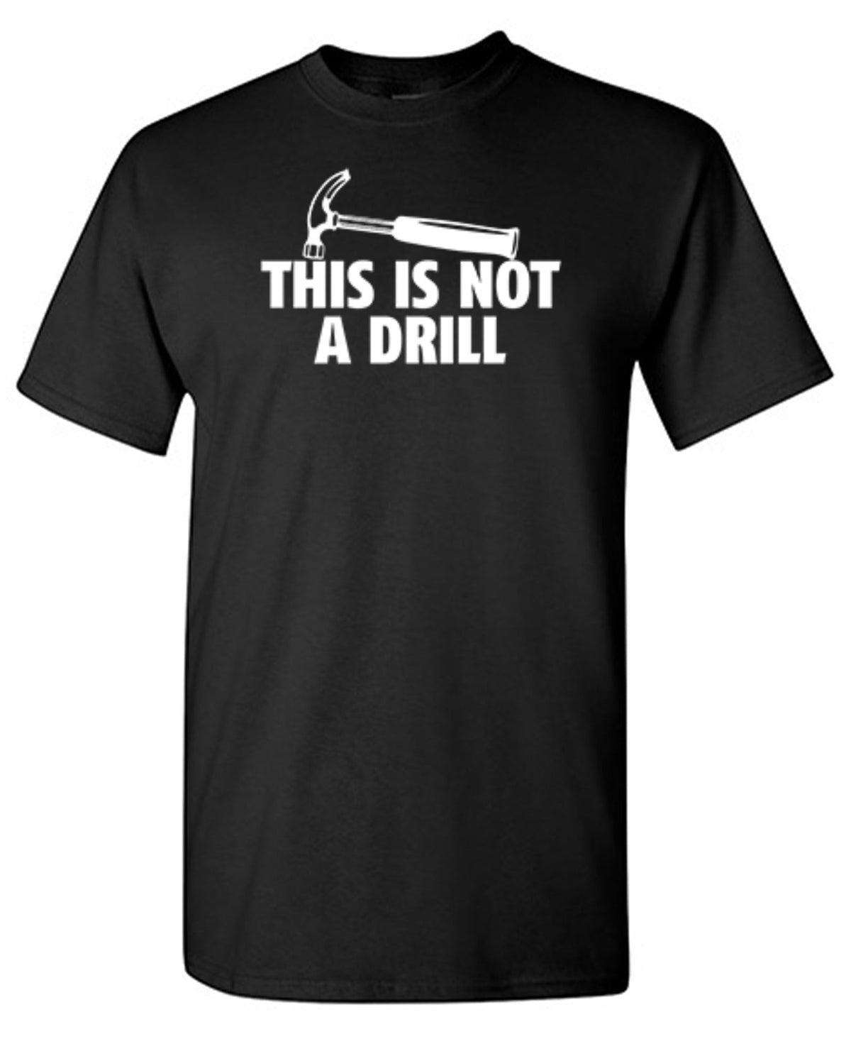 This Is Not A Drill T-Shirt product image 1