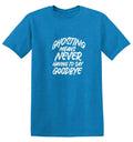 Ghosting means never having to say goodbye T-Shirt product image 1