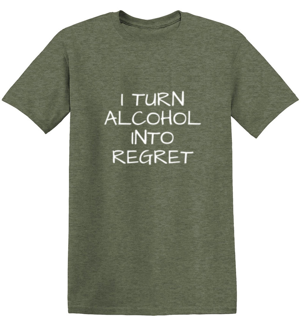 I Turn Alcohol Into Regret T-Shirt product image 1