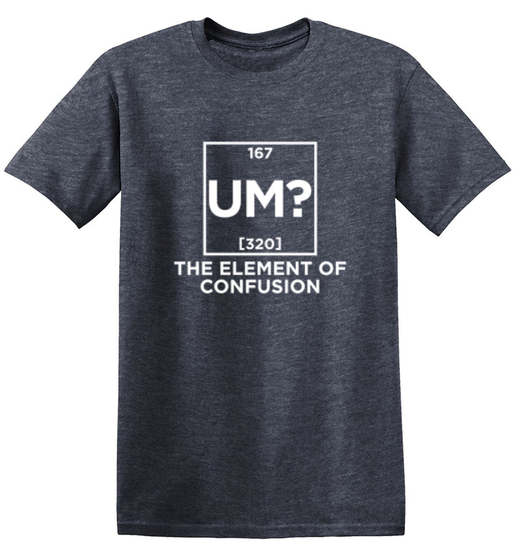 Um The Element Of Confusion T-Shirt product image 1