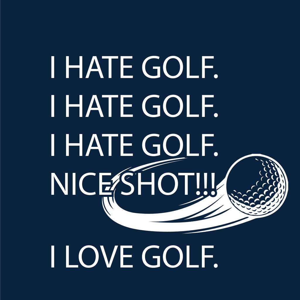 I hate golf nice shot I love T-Shirt product image 3