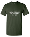 Living the dream one nightmare at a time T-Shirt product image 1
