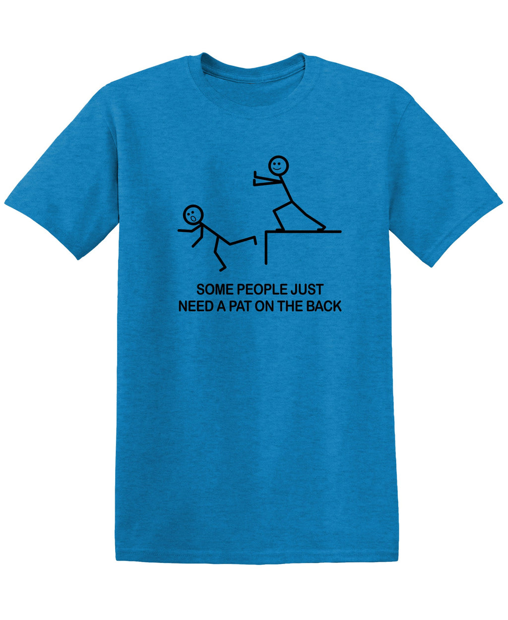 Some People Just Need A Pat On The Back T-Shirt product image 1