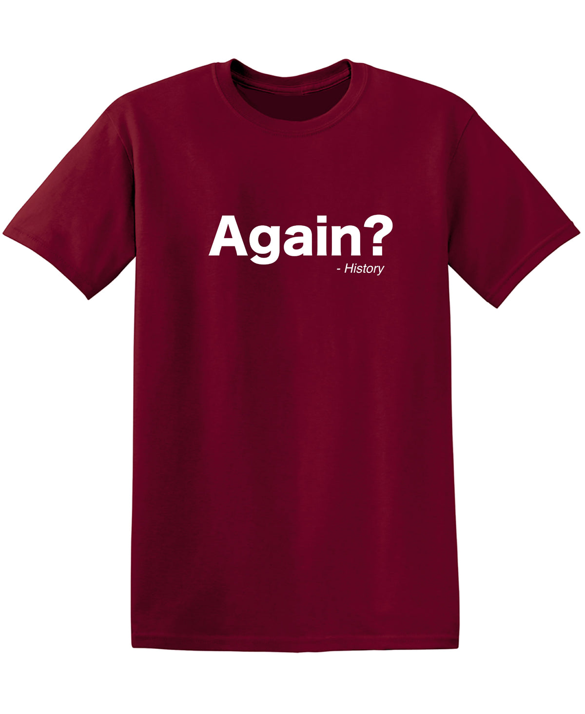 Again ? T-Shirt product image 1
