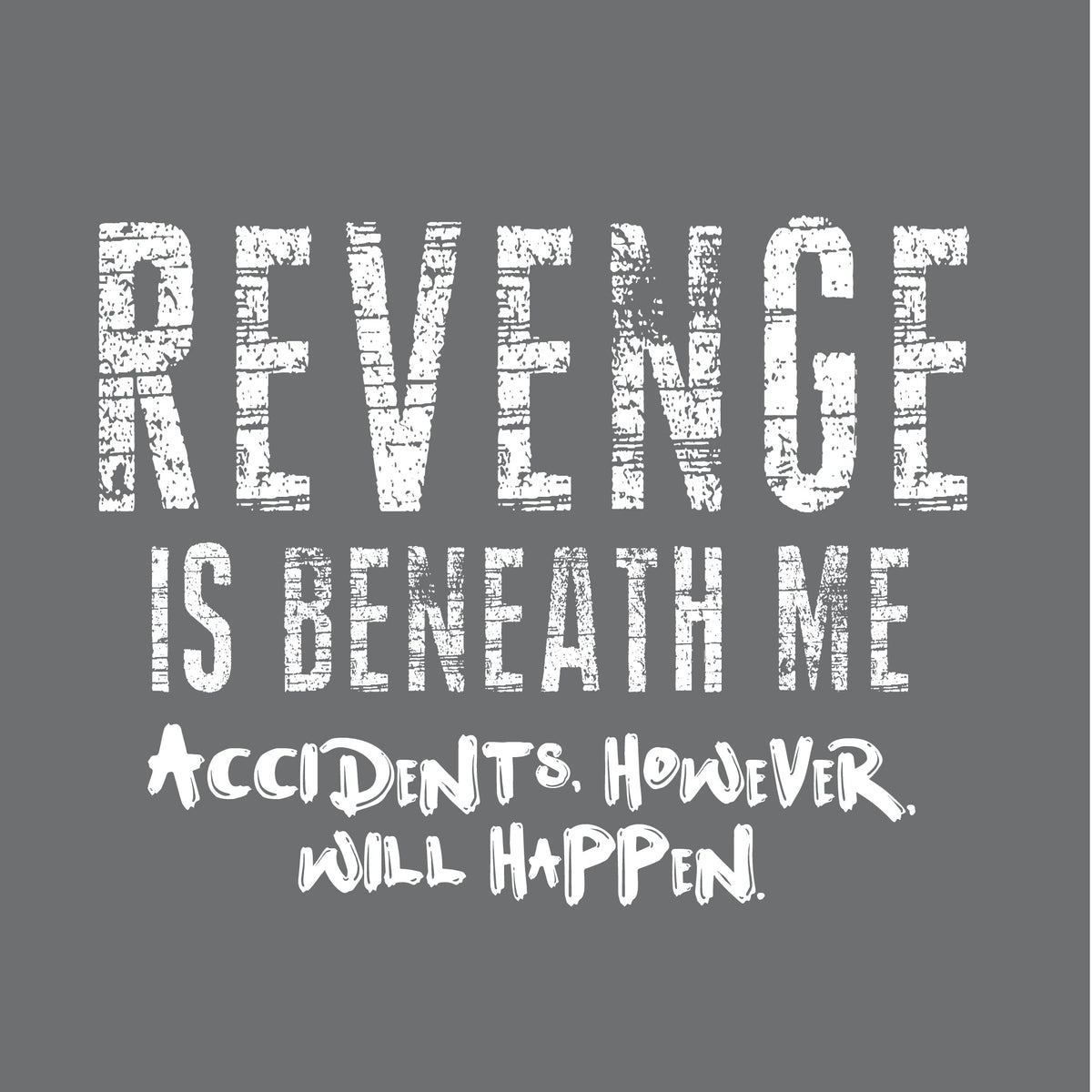 Revange Is Beneath Me T-Shirt product image 3