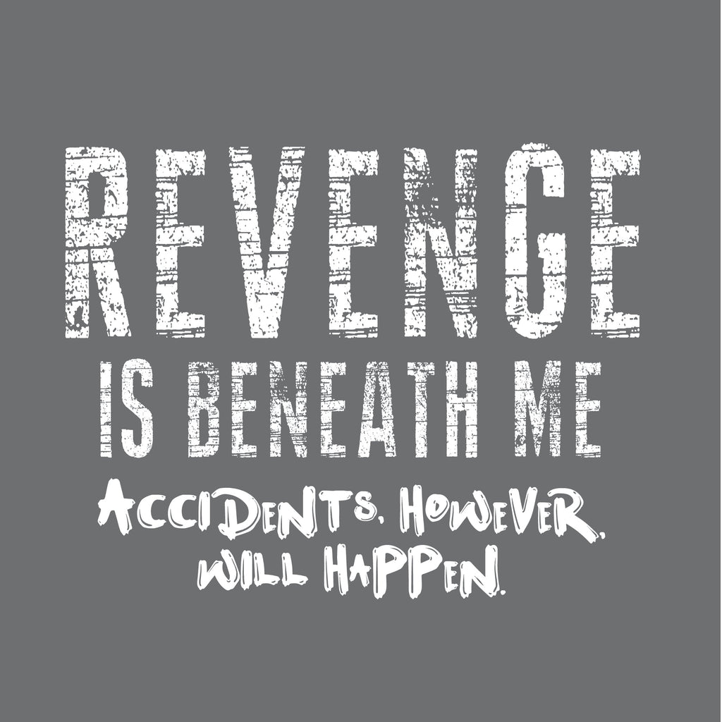 Revange Is Beneath Me T-Shirt product image 2