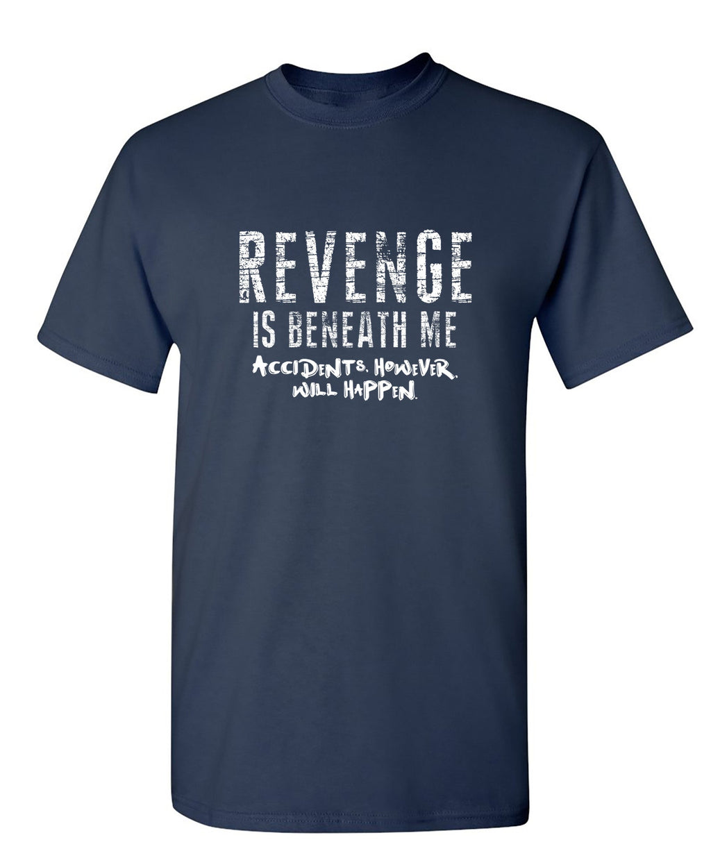 Revange Is Beneath Me T-Shirt product image 1