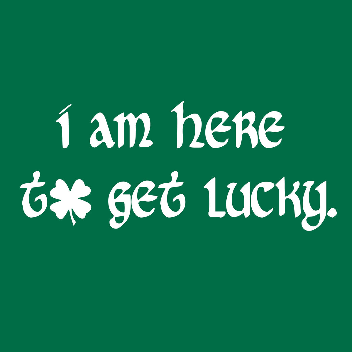 GET LUCKY T-Shirt product image 2