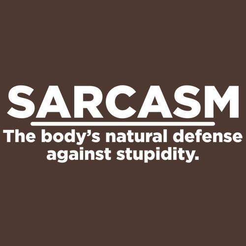 Sarcasm The Body's Natural Defense Against T-Shirt product image 3