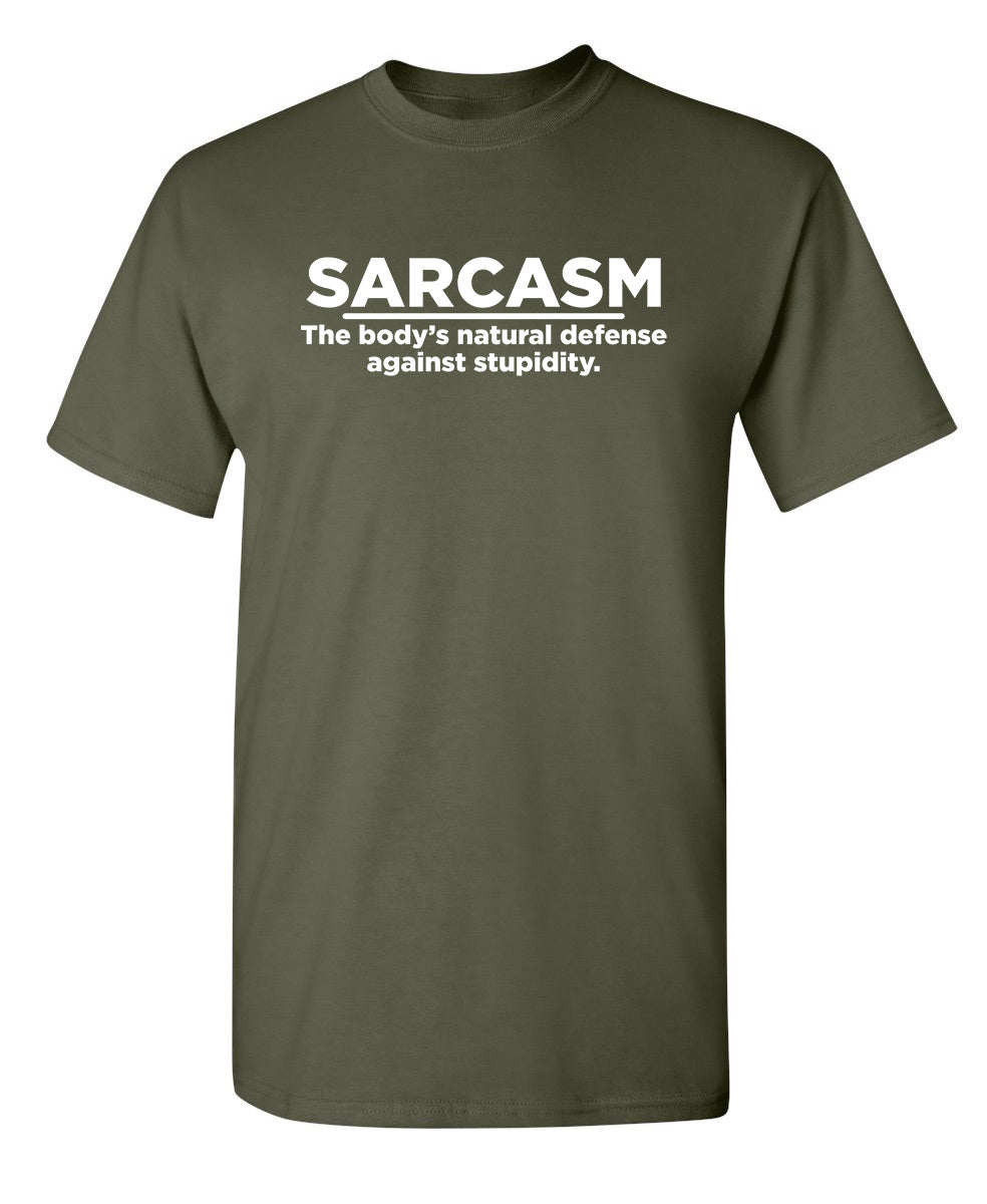 Sarcasm The Body's Natural Defense Against T-Shirt product image 1