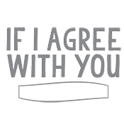 If I Agree With You We'll Both Be Wrong T-Shirt product image 2