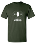 Me You where the fun begins T-Shirt product image 1