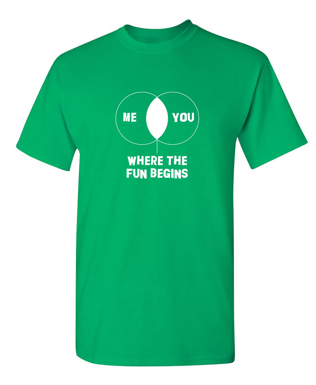 Me You where the fun begins T-Shirt product image 1