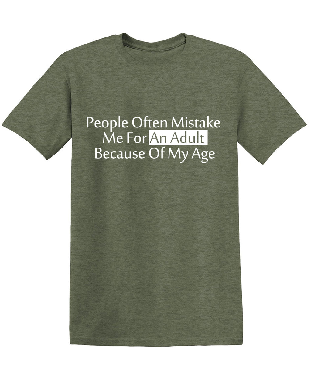 People Often Mistake Me For an Adult Because of My Age, Funny Mens T Shirts