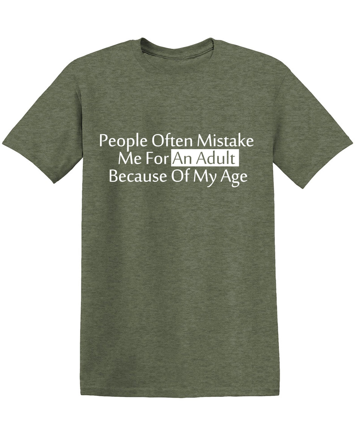 People Often Mistake Me For an Adult Because of My Age, Funny Mens T Shirts