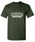 I Did Not Mean To Offend You, That Was Just A Bonus T-Shirt product image 1
