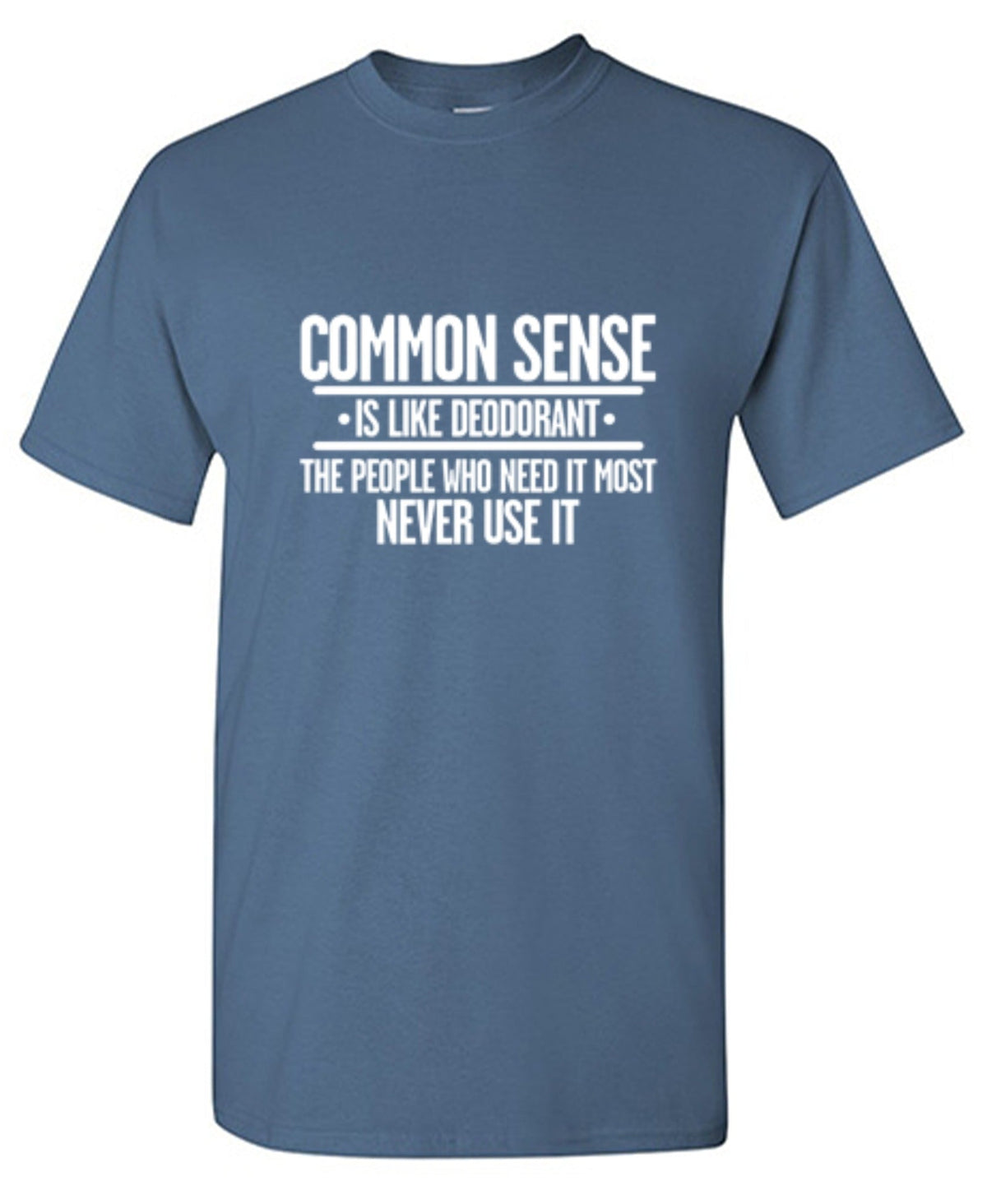 Common Sense is Like Deodorant T-Shirt product image 1