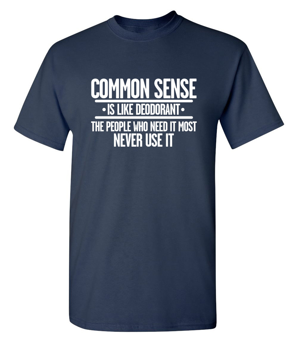 Common Sense is Like Deodorant T-Shirt product image 1