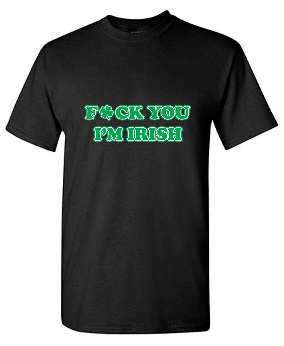 Fck You I'm Irish T-Shirt product image 1