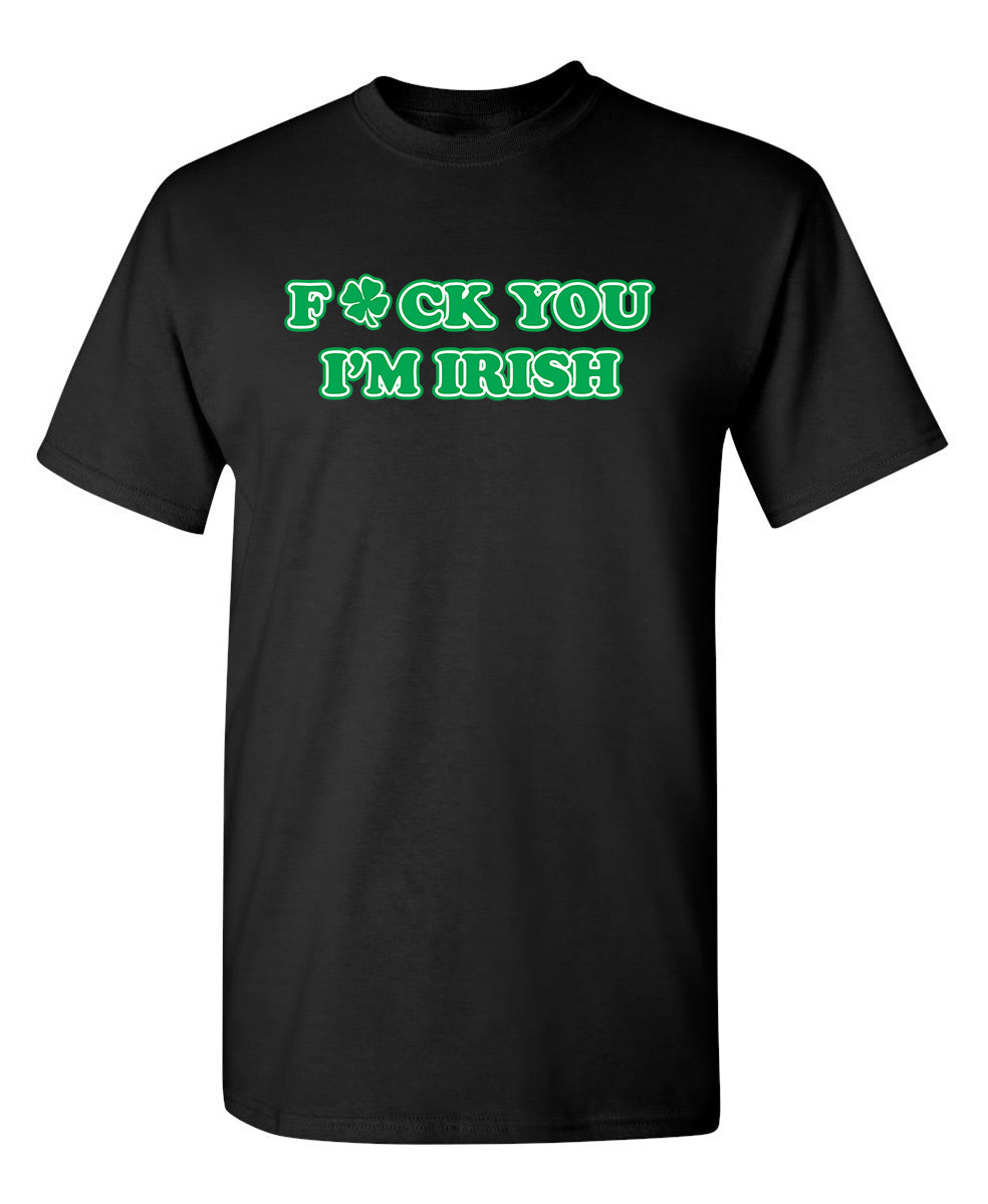 Fck You I'm Irish T-Shirt product image 1