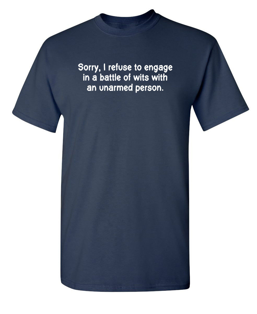 Refuse To Engage In A Battle Of Wits With An Unarmed Person product image 1