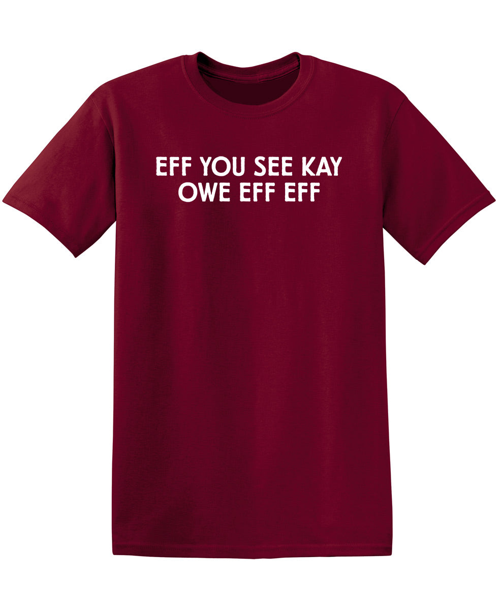 Eff You See Kay Owe T-Shirt product image 1