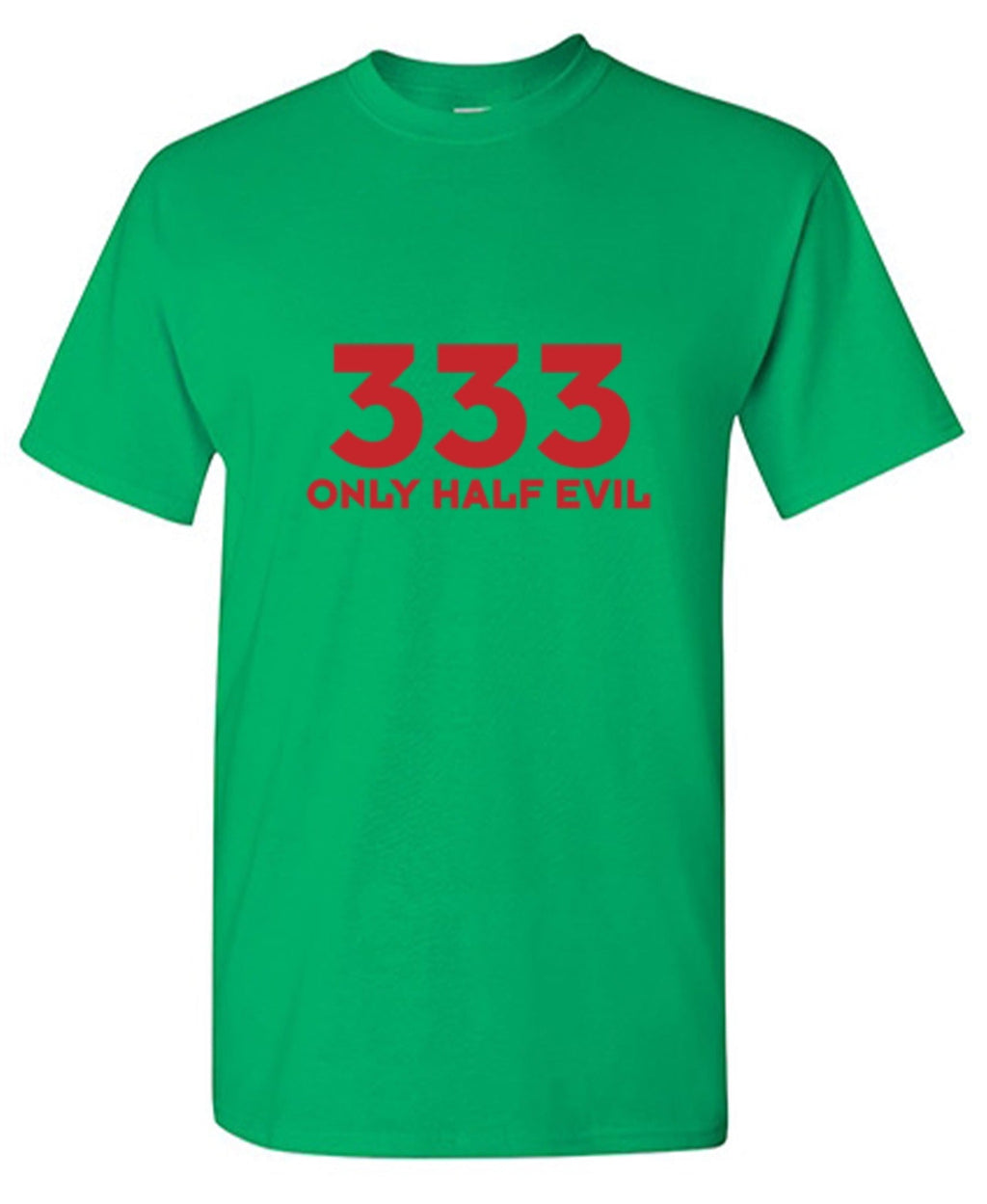333 Only Half Evil T-Shirt product image 1