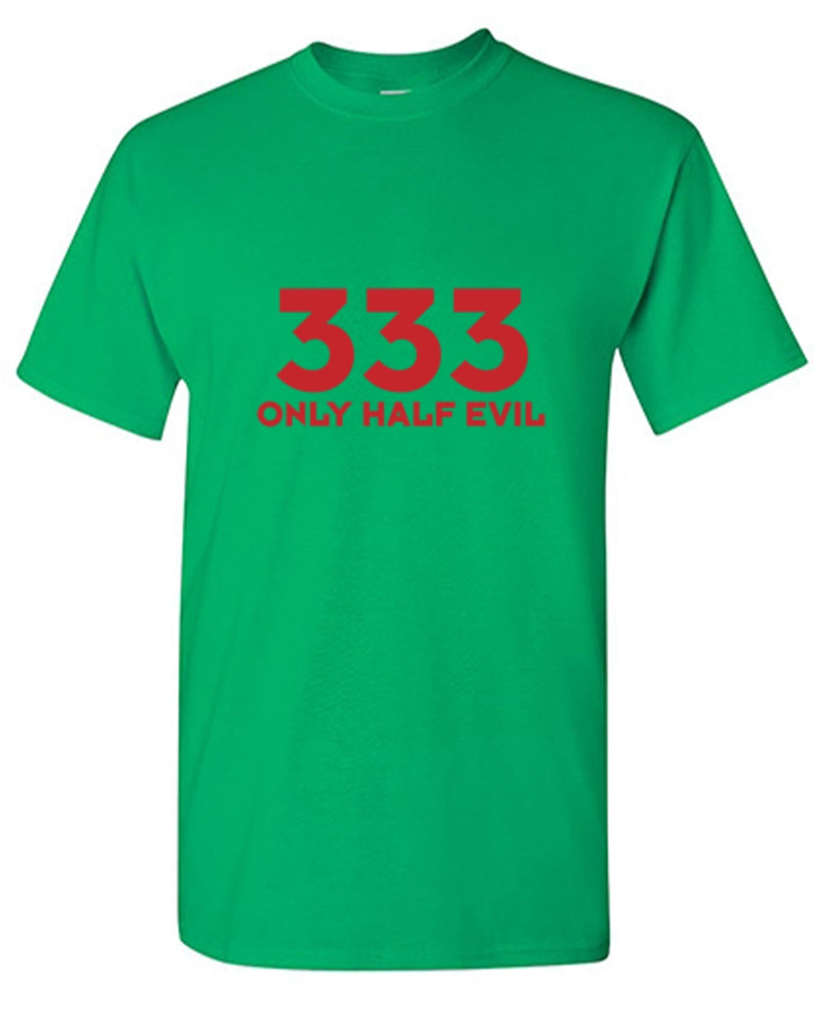 333 Only Half Evil T-Shirt product image 1