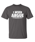 NEVER ARGUE T-Shirt product image 1