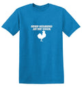 Stop Staring At My Cock T-Shirt product image 1