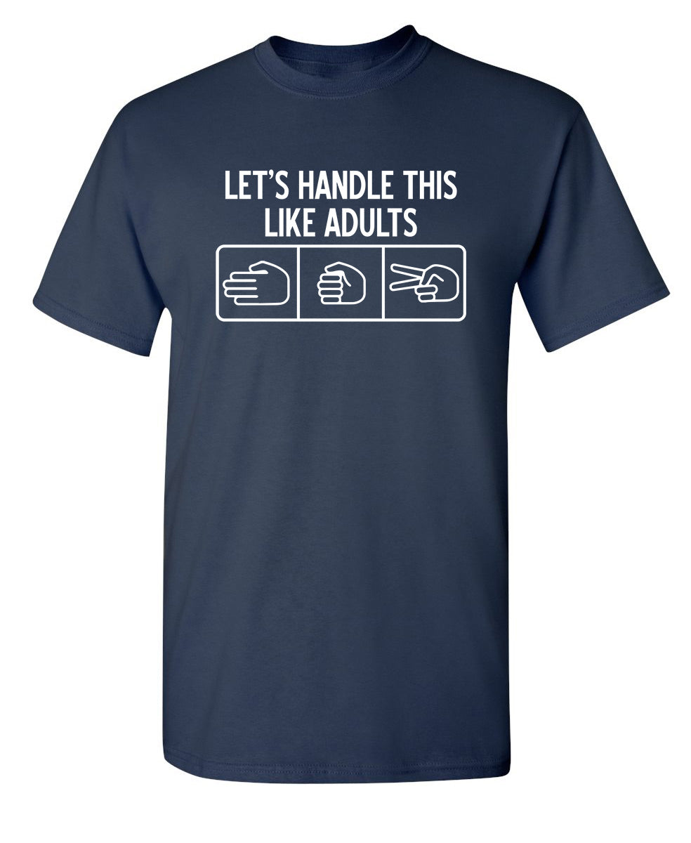 Let's Handle This Like Adults T-Shirt product image 1
