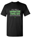 I'm Just A Radioactive Spider Bite Away From Greatness product image 1