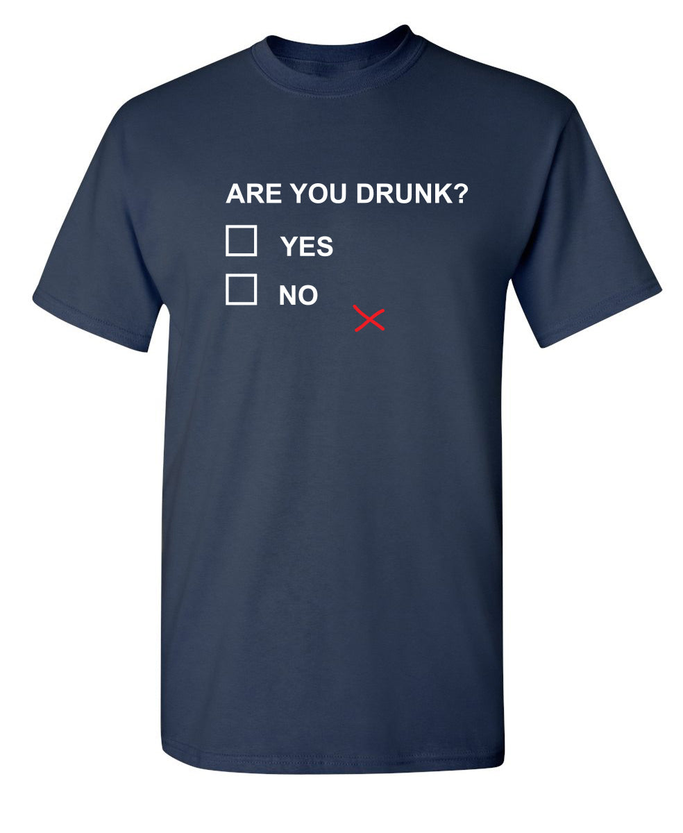 Are You Drunk T-Shirt product image 1