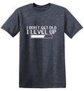 I Dont Get Older, I level up T-Shirt product image 1