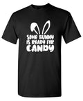 Some Bunny Is Ready For Candy T-Shirt product image 1