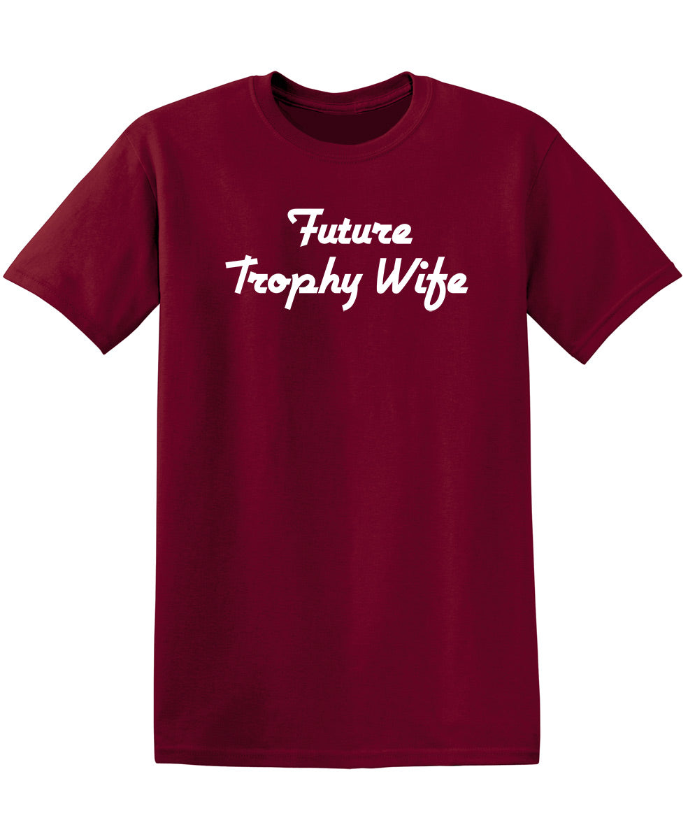 Future Trophy Wife T-Shirt product image 1