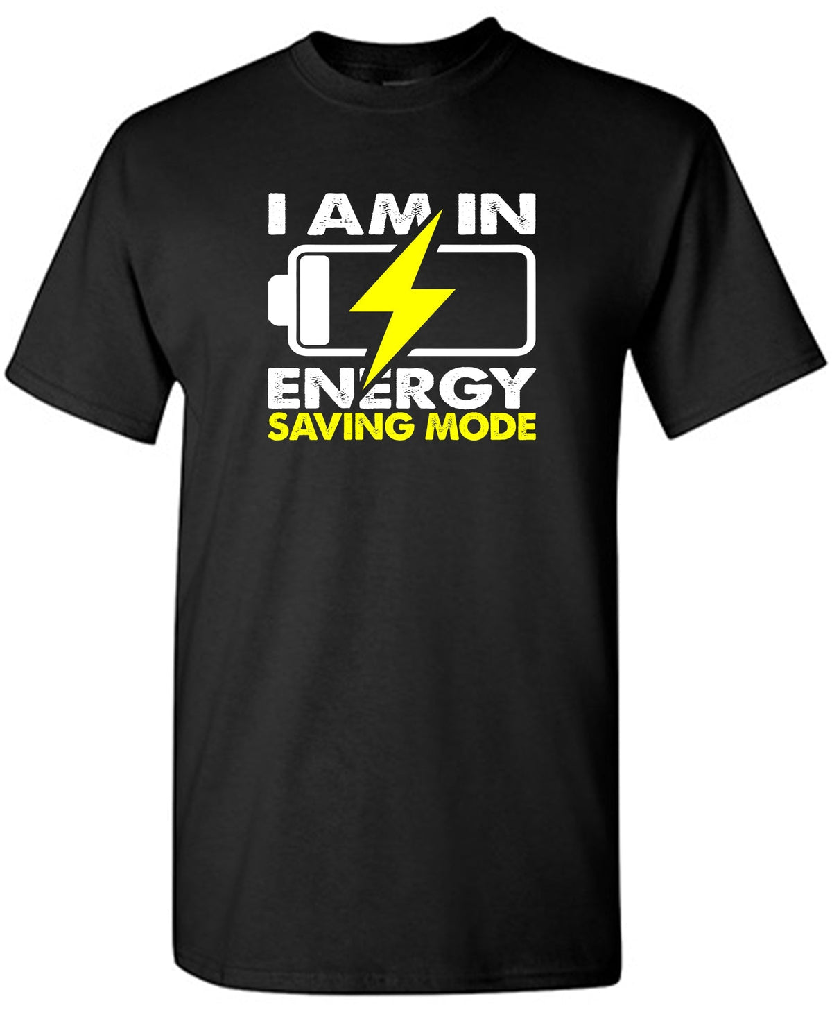 I am in Energy Saving Mode T-Shirt product image 1