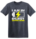 I am in Energy Saving Mode T-Shirt product image 1